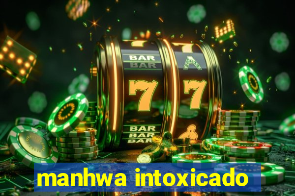 manhwa intoxicado