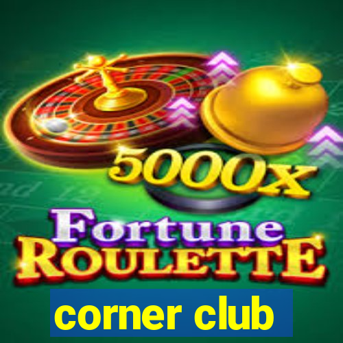 corner club
