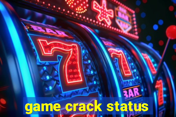 game crack status
