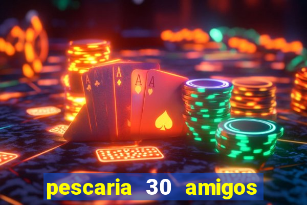 pescaria 30 amigos rio grande do sul video
