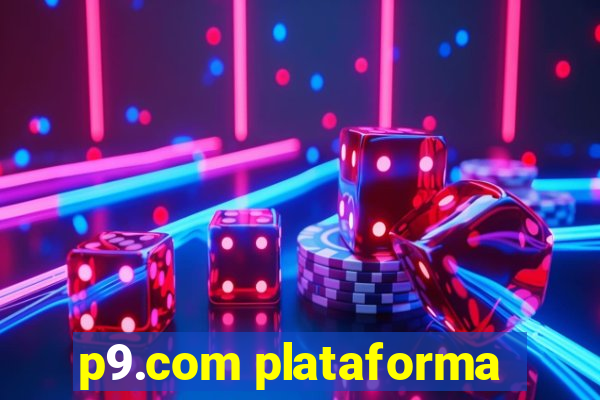 p9.com plataforma