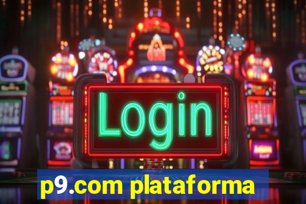 p9.com plataforma