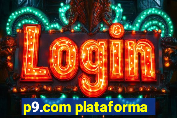 p9.com plataforma