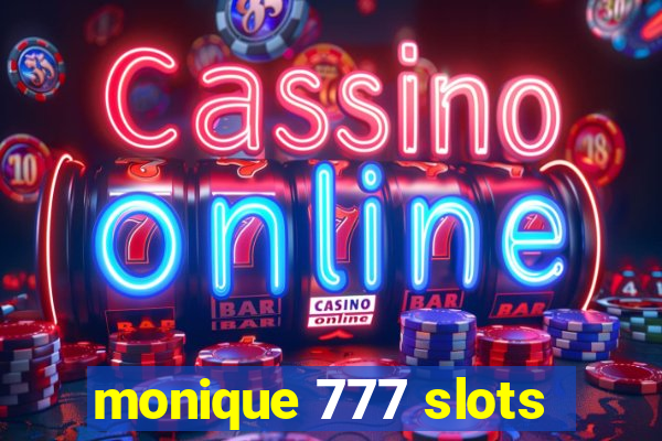 monique 777 slots