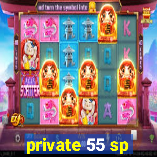 private 55 sp