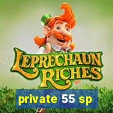 private 55 sp