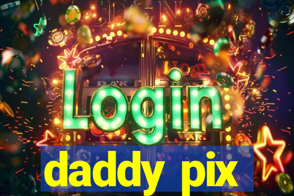 daddy pix