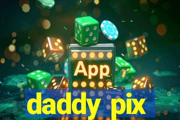 daddy pix