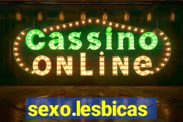 sexo.lesbicas