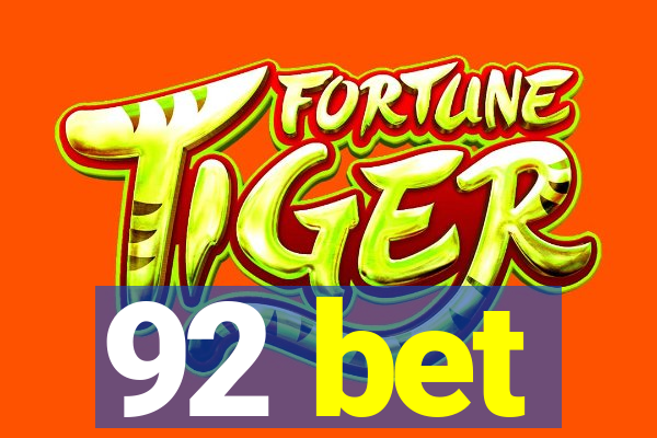92 bet