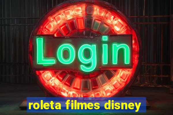 roleta filmes disney