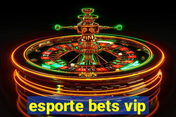 esporte bets vip