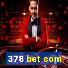378 bet com