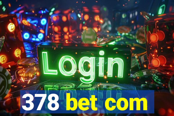 378 bet com
