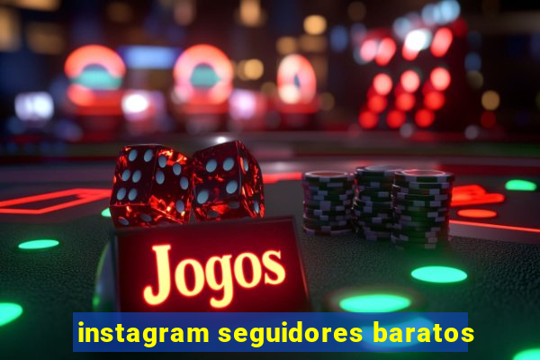 instagram seguidores baratos
