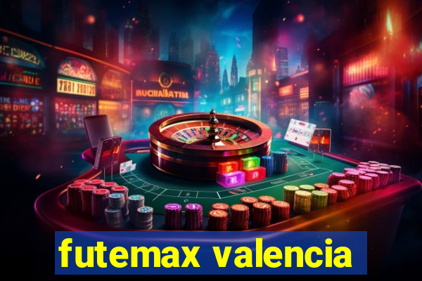 futemax valencia