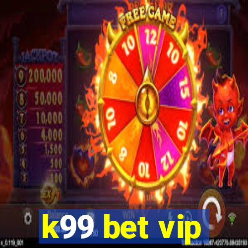 k99 bet vip