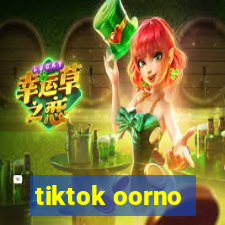 tiktok oorno