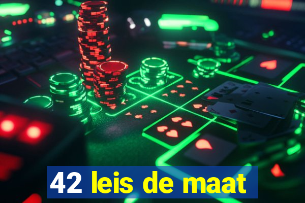 42 leis de maat