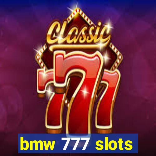 bmw 777 slots