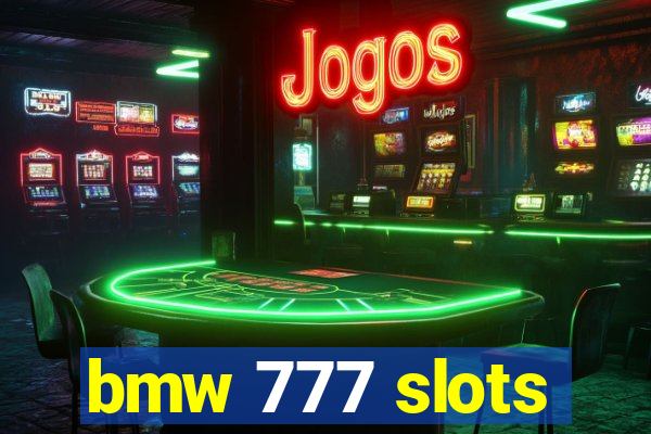 bmw 777 slots