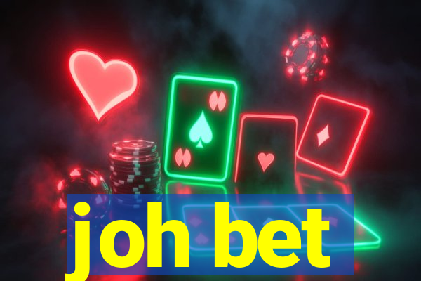 joh bet