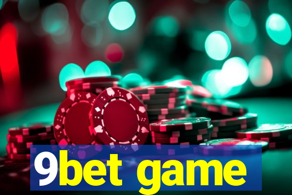 9bet game