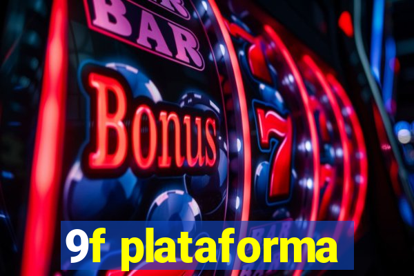 9f plataforma