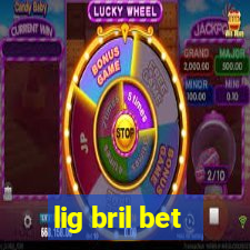 lig bril bet