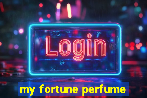 my fortune perfume