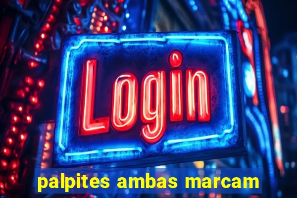 palpites ambas marcam