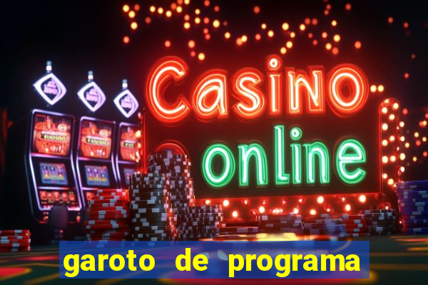garoto de programa na zona leste