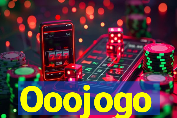 Ooojogo
