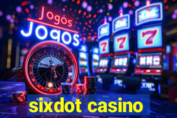 sixdot casino