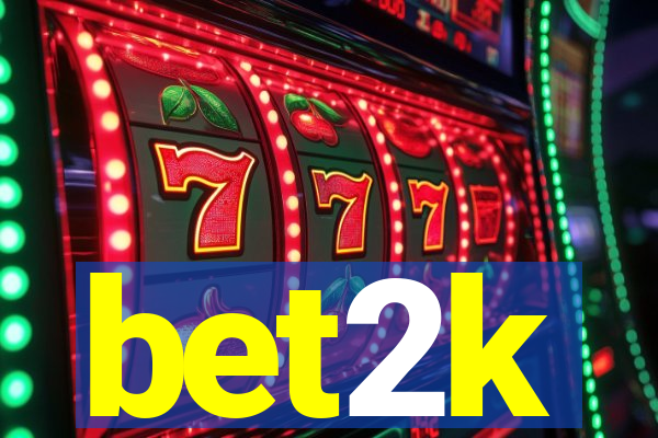 bet2k