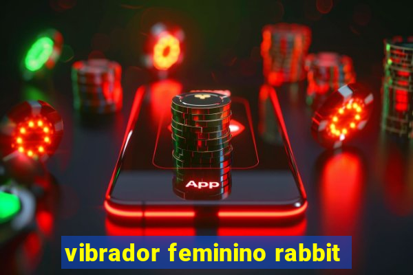 vibrador feminino rabbit