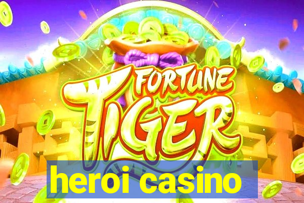 heroi casino