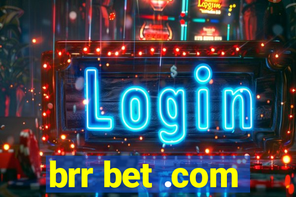brr bet .com