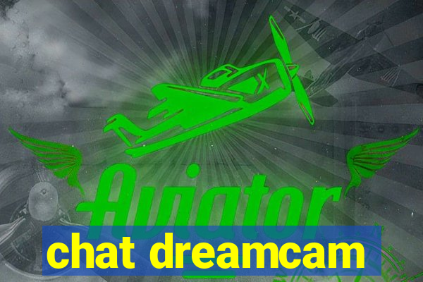 chat dreamcam