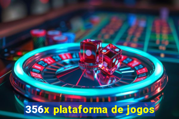356x plataforma de jogos