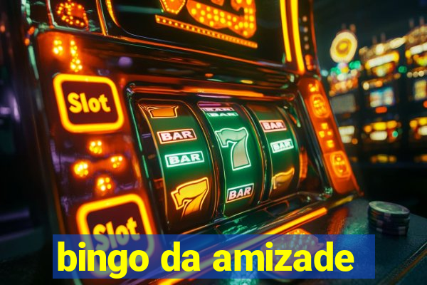 bingo da amizade