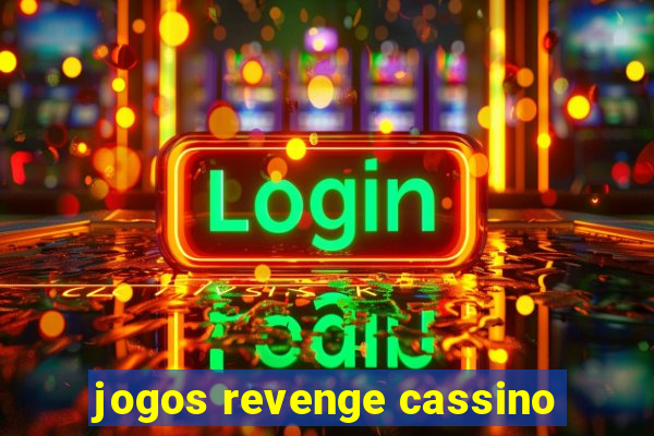 jogos revenge cassino