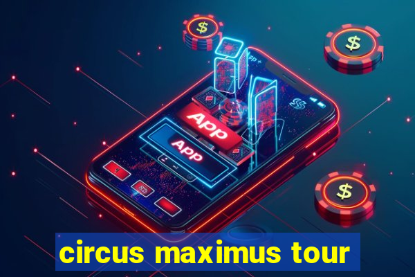 circus maximus tour