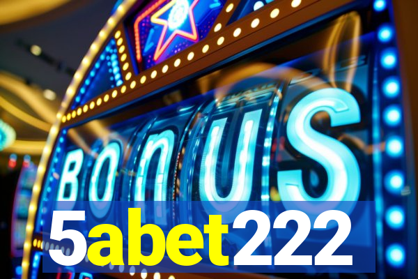 5abet222