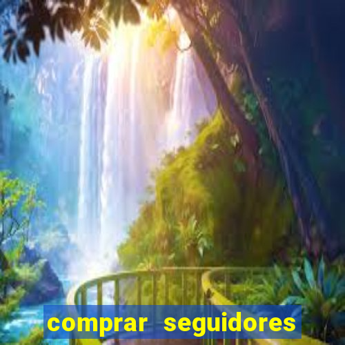 comprar seguidores reais instagram barato