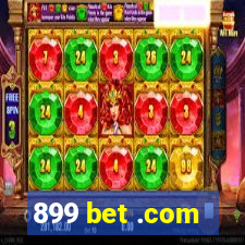899 bet .com