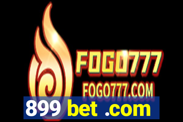 899 bet .com