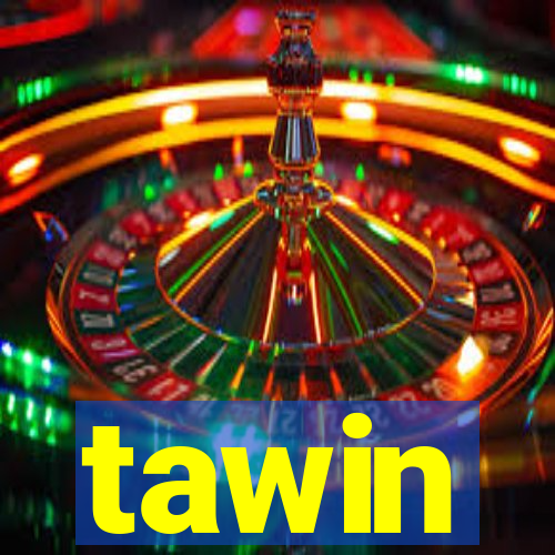 tawin