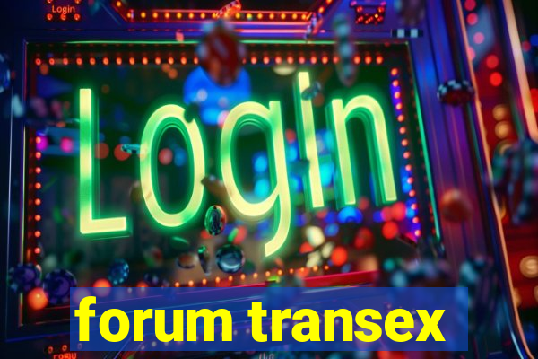 forum transex