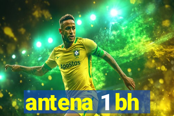 antena 1 bh